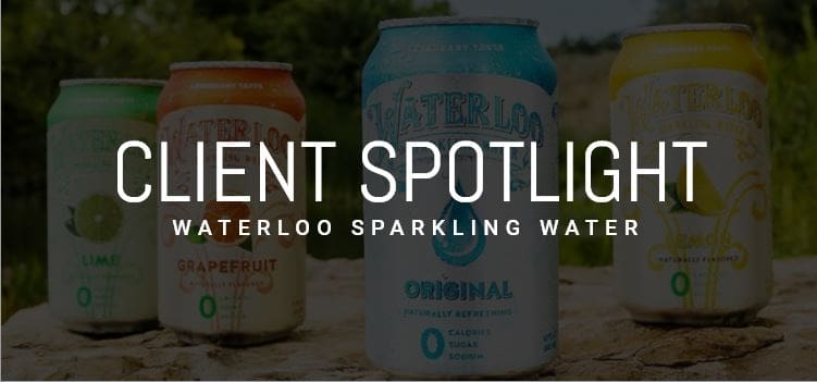 Client Spotlight: Waterloo Sparkling Water